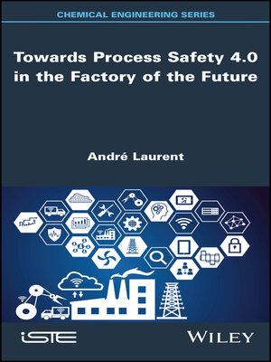 cover image of Towards Process Safety 4.0 in the Factory of the Future